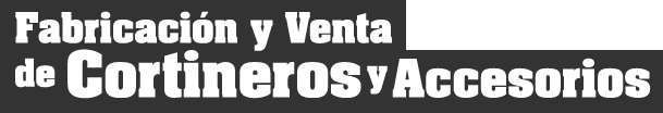 Fabricación y venta de cortineros y accesorios